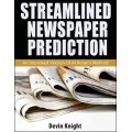 Streamlined Newspaper Prediction by Devin Knight Streamlined Newspaper Prediction by Devin Knight