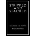 Stripped And Stacked by Jon Thompson Stripped And Stacked by Jon Thompson