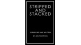 Stripped And Stacked by Jon Thompson