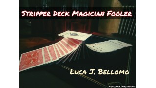 Stripper Deck Fooler (Video+Pdf) by Luca J Bellomo (Ljb)