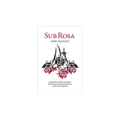 Sub Rosa by Ariel Frailich Sub Rosa by Ariel Frailich