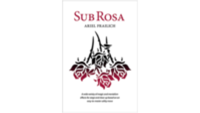 Sub Rosa by Ariel Frailich