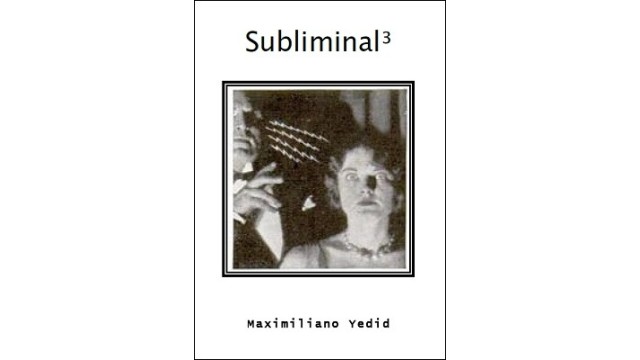 Subliminal 3 by Maximillano Yedid