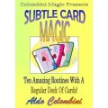 Subtle Card Magic by Aldo Colombini Subtle Card Magic by Aldo Colombini