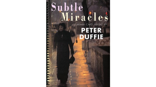 Subtle Miracles by Peter Dufffie