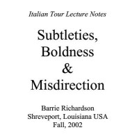Subtleties, Boldness & Misdirection by Barrie Richardson