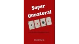 Super Unnatural by David Davis