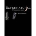 Supernatural Possessions by James Watkins Supernatural Possessions by James Watkins