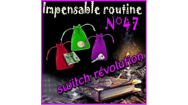 Switch Revolution (Impensable Raoutine N 47) by Lepetitmagicien