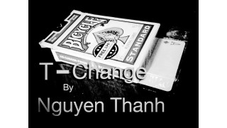 T-Change by Nguyen Thanh & Jbmagic