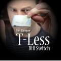 T-Less Bill Switch by Ron Timmer & Peter Eggink T-Less Bill Switch by Ron Timmer & Peter Eggink