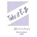 Take It E-Z by Ali Cardabra Take It E-Z by Ali Cardabra