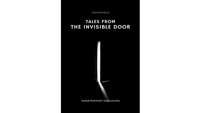 Tales From The Invisible Door by Vito Gattullo