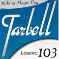 Tarbell 103 Making Magic Pay by Dan Harlan Tarbell 103 Making Magic Pay by Dan Harlan