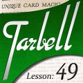 Tarbell 49 Unique Card Magic by Dan Harlan Tarbell 49 Unique Card Magic by Dan Harlan