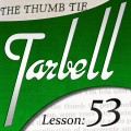 Tarbell 53 The Thumb Tie by Dan Harlan Tarbell 53 The Thumb Tie by Dan Harlan