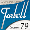 Tarbell 79 Escapes & Substitutions by Dan Harlan Tarbell 79 Escapes & Substitutions by Dan Harlan