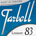 Tarbell 83 Magic As Theater by Dan Harlan Tarbell 83 Magic As Theater by Dan Harlan