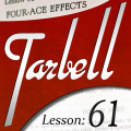 Tarbell Lesson 61 Four Ace Effects by Dan Harlan Tarbell Lesson 61 Four Ace Effects by Dan Harlan