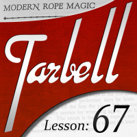 Tarbell Lesson 67 Modern Rope Magic by Dan Harlan
