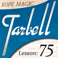 Tarbell Lesson 75 Rope Magic by Dan Harlan
