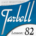 Tarbell Lesson 82 Stage Productions by Dan Harlan Tarbell Lesson 82 Stage Productions by Dan Harlan