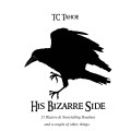 Tc's Bizarre Side by Tc Tahoe
