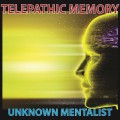 Telepathic Memory by Unknown Mentalist Telepathic Memory by Unknown Mentalist