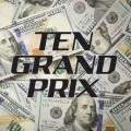 Ten Grand Prix by Diamond Jim Tyler Ten Grand Prix by Diamond Jim Tyler