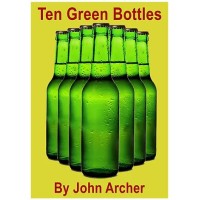 Ten Green Bottles by John Archer