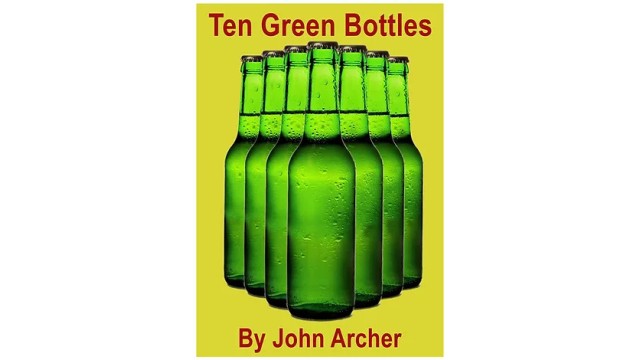 Ten Green Bottles by John Archer