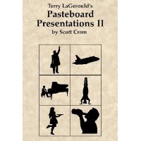 Terry Lagerould'S Pasteboard Presentations Ii by Scott Cram
