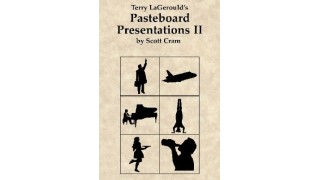 Terry Lagerould'S Pasteboard Presentations Ii by Scott Cram