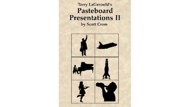 Terry LagerouldS Pasteboard Presentations Ii by Scott Cram