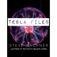 Tesla Files by Steve Wachner