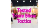 Tested Trade Show Tactics by Dave Arch