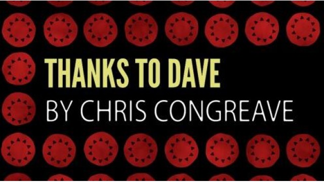 Thanks To Dave by Chris Congreave