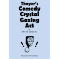 Thayer's Comedy Crystal Gazing Act by William W. Larsen Thayer's Comedy Crystal Gazing Act by William W. Larsen