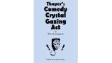 Thayer's Comedy Crystal Gazing Act by William W. Larsen