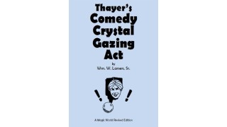 Thayer's Comedy Crystal Gazing Act by William W. Larsen