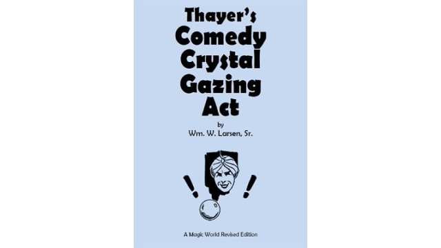 Thayers Comedy Crystal Gazing Act by William W. Larsen