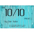 The 10/10 Project by Dan Tudor The 10/10 Project by Dan Tudor