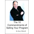 The 10 Commandments Of Selling Your Program by Barry Mitchell The 10 Commandments Of Selling Your Program by Barry Mitchell