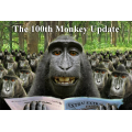 The 100Th Monkey - Update 1 by Chris Philpott The 100Th Monkey - Update 1 by Chris Philpott