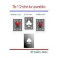 The 3 Greatest Ace Assemblies by Wesley James The 3 Greatest Ace Assemblies by Wesley James