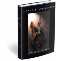 The Annals Of Conjuring (316 Pages) by Sidney W. Clarke