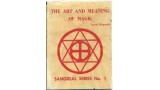 The Art & Meaning Of Magic by Israel Regardie The Art & Meaning Of Magic by Israel Regardie