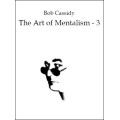 The Art Of Mentalism 3 by Bob Cassidy The Art Of Mentalism 3 by Bob Cassidy