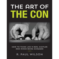 The Art of the Con by R. Paul Wilson