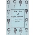 The Art Of Ventriloquism by George Tollerton The Art Of Ventriloquism by George Tollerton